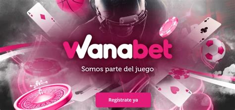 como empezar a apostar en wanabet - wanabet estafa